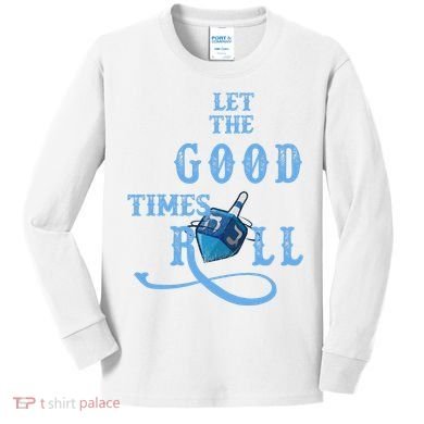 Let The Good Times Roll Raglan Hanukkah Kids Long Sleeve Shirt