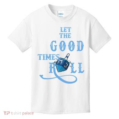 Let The Good Times Roll Raglan Hanukkah Kids T-Shirt