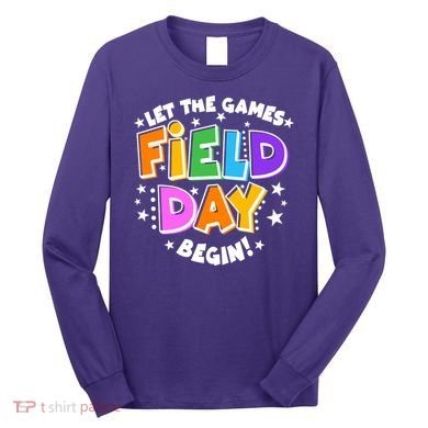 Let The Games Begin Field Day Long Sleeve Shirt