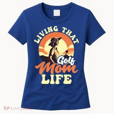 Living That Golf Mom Life Design Golfing Mom Gift Women's T-Shirt