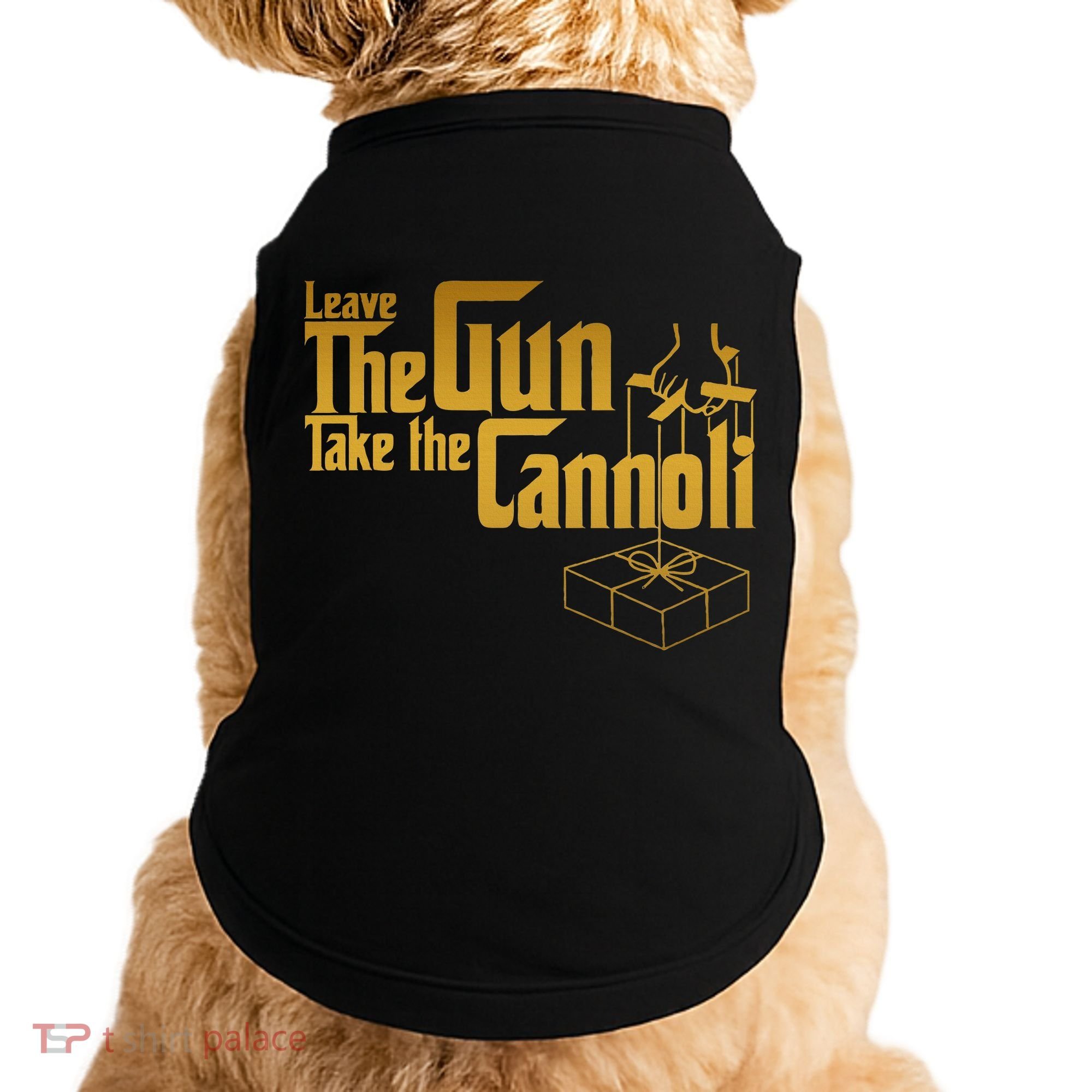 Leave The Gun Take The Cannoli Doggie Tank