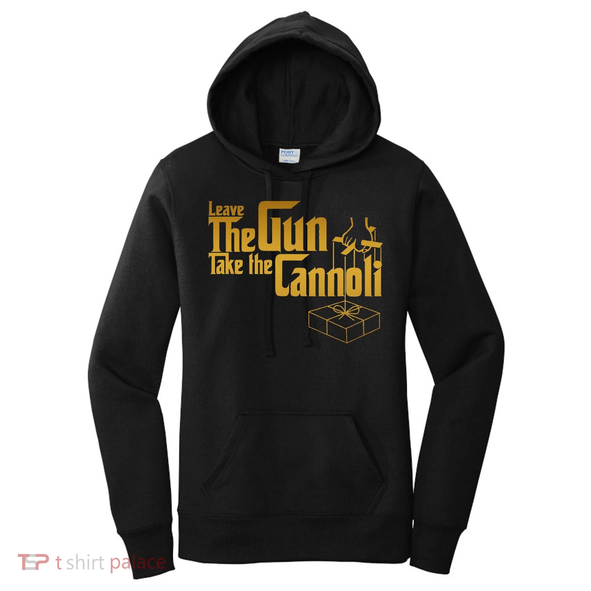 Leave The Gun Take The Cannoli Women's Hoodie