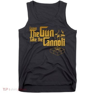 Leave The Gun Take The Cannoli Tank Top