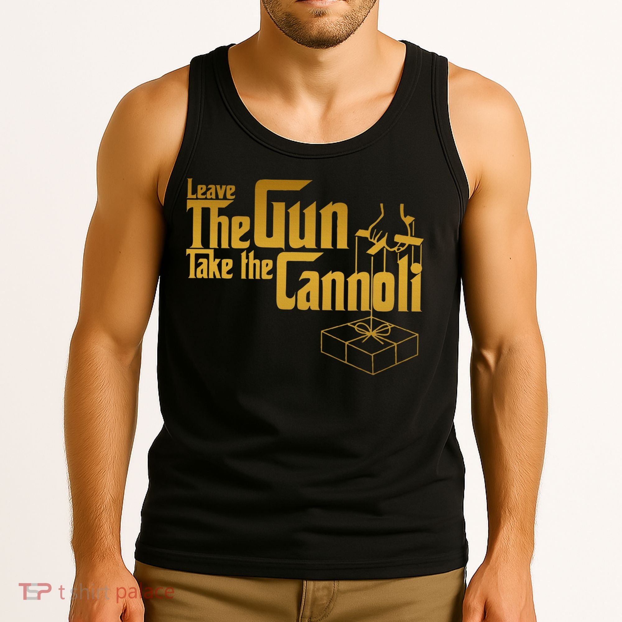 Leave The Gun Take The Cannoli Tank Top