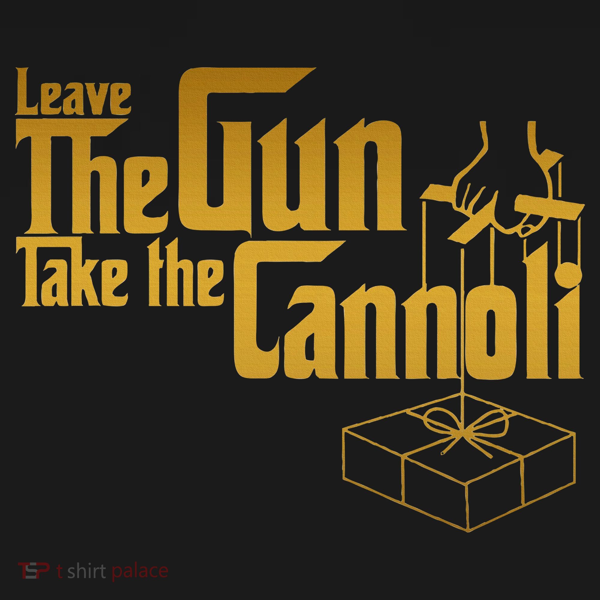 Leave The Gun Take The Cannoli Toddler T-Shirt