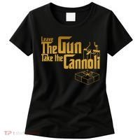 Leave The Gun Take The Cannoli Women's T-Shirt thumb 0