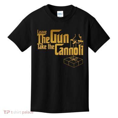 Leave The Gun Take The Cannoli Kids T-Shirt