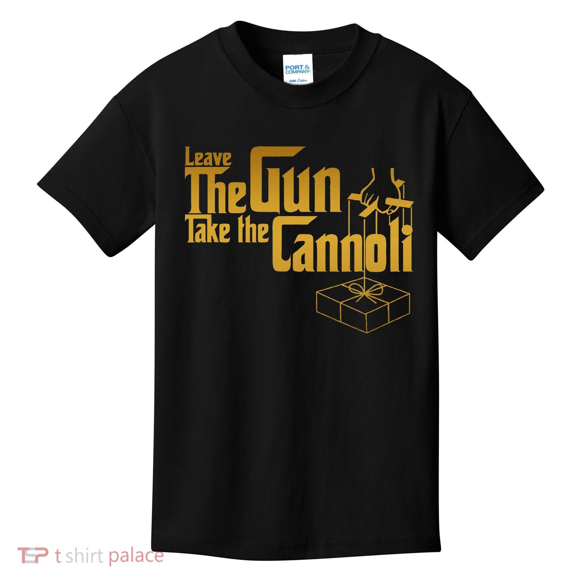 Leave The Gun Take The Cannoli Kids T-Shirt