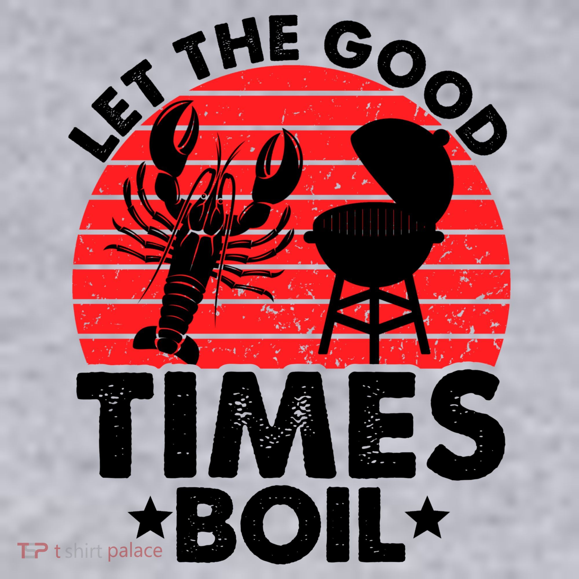 Let The Good Times Boil Funny Crawfish Women's Sweatshirt
