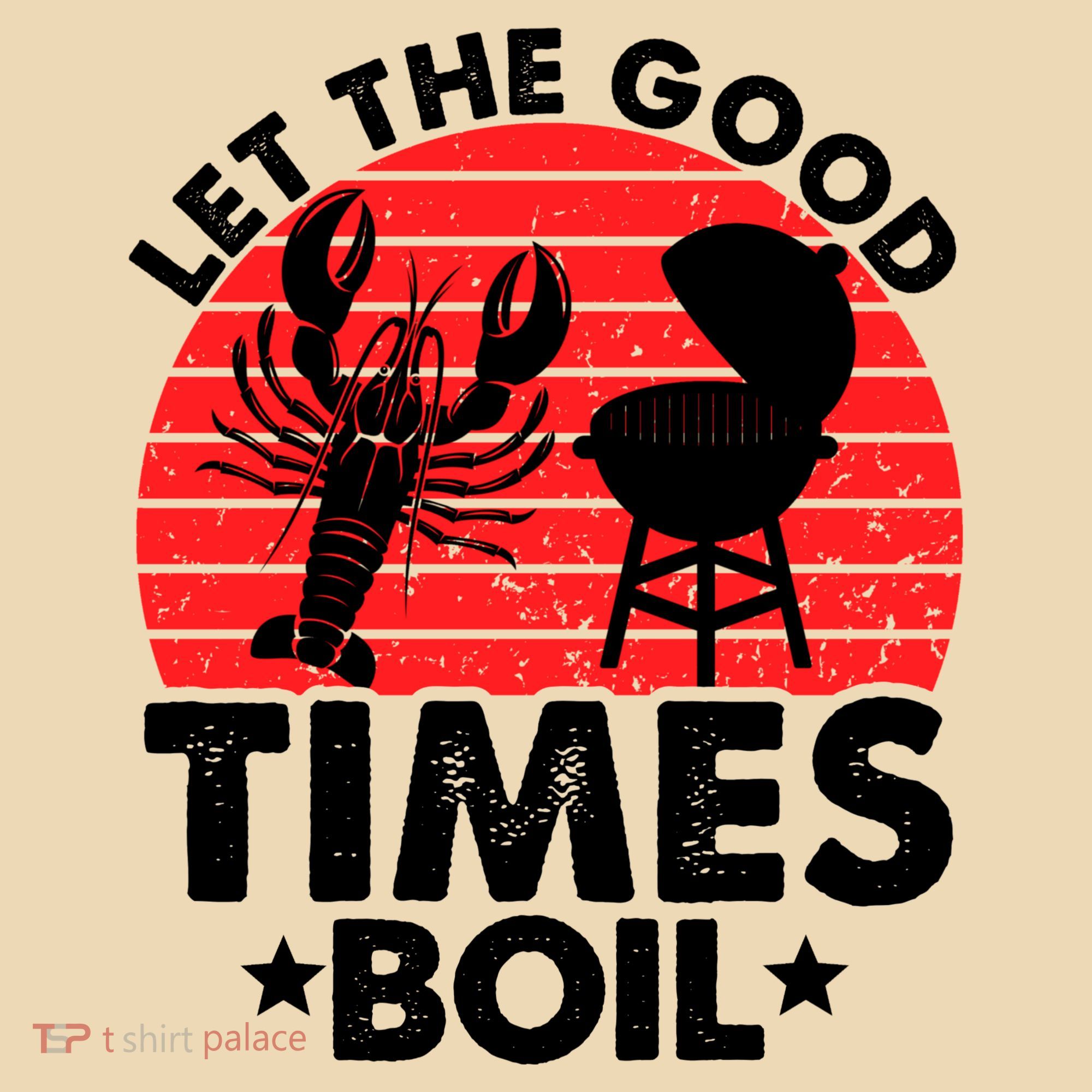 Let The Good Times Boil Funny Crawfish Tote Bag