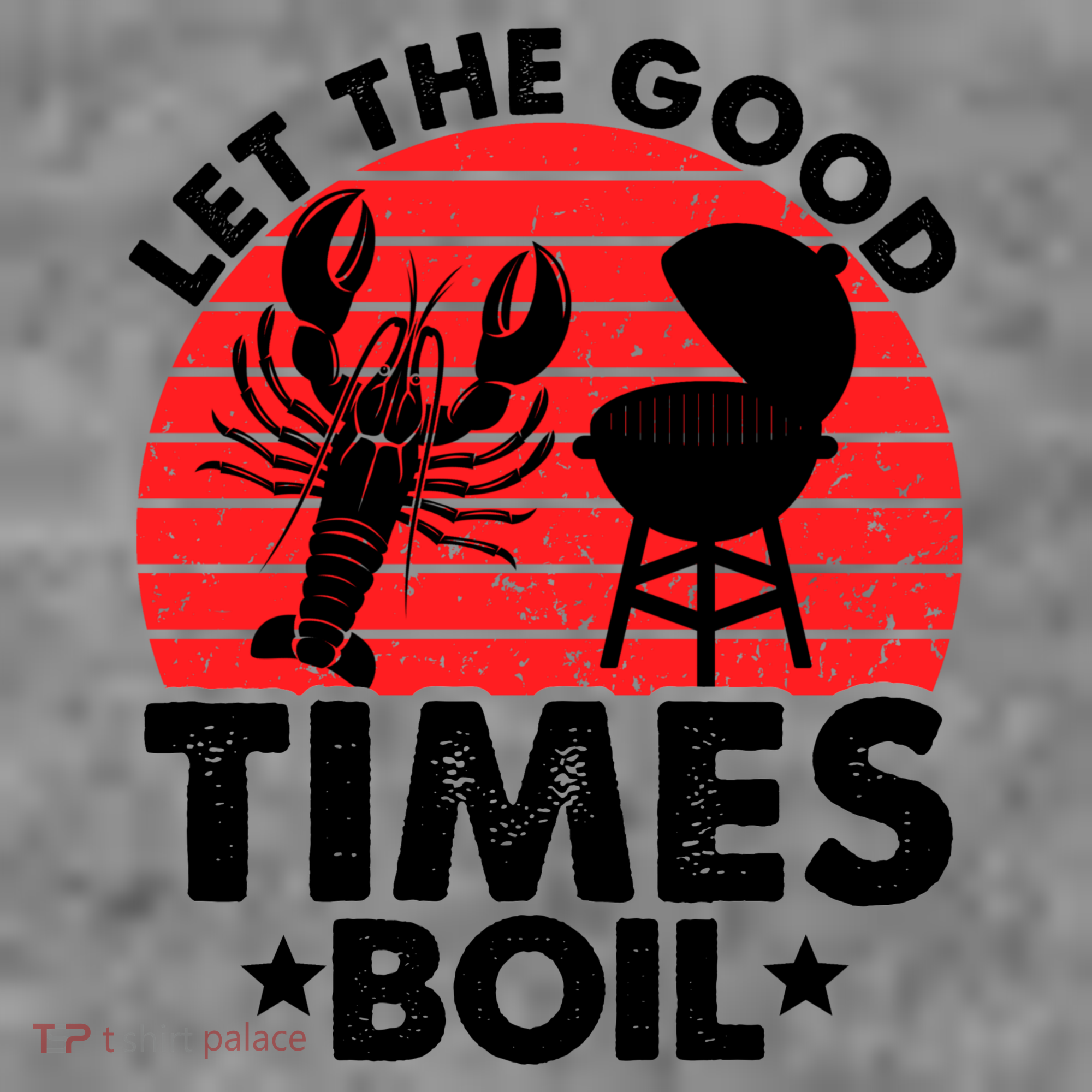 Let The Good Times Boil Funny Crawfish Toddler Hoodie