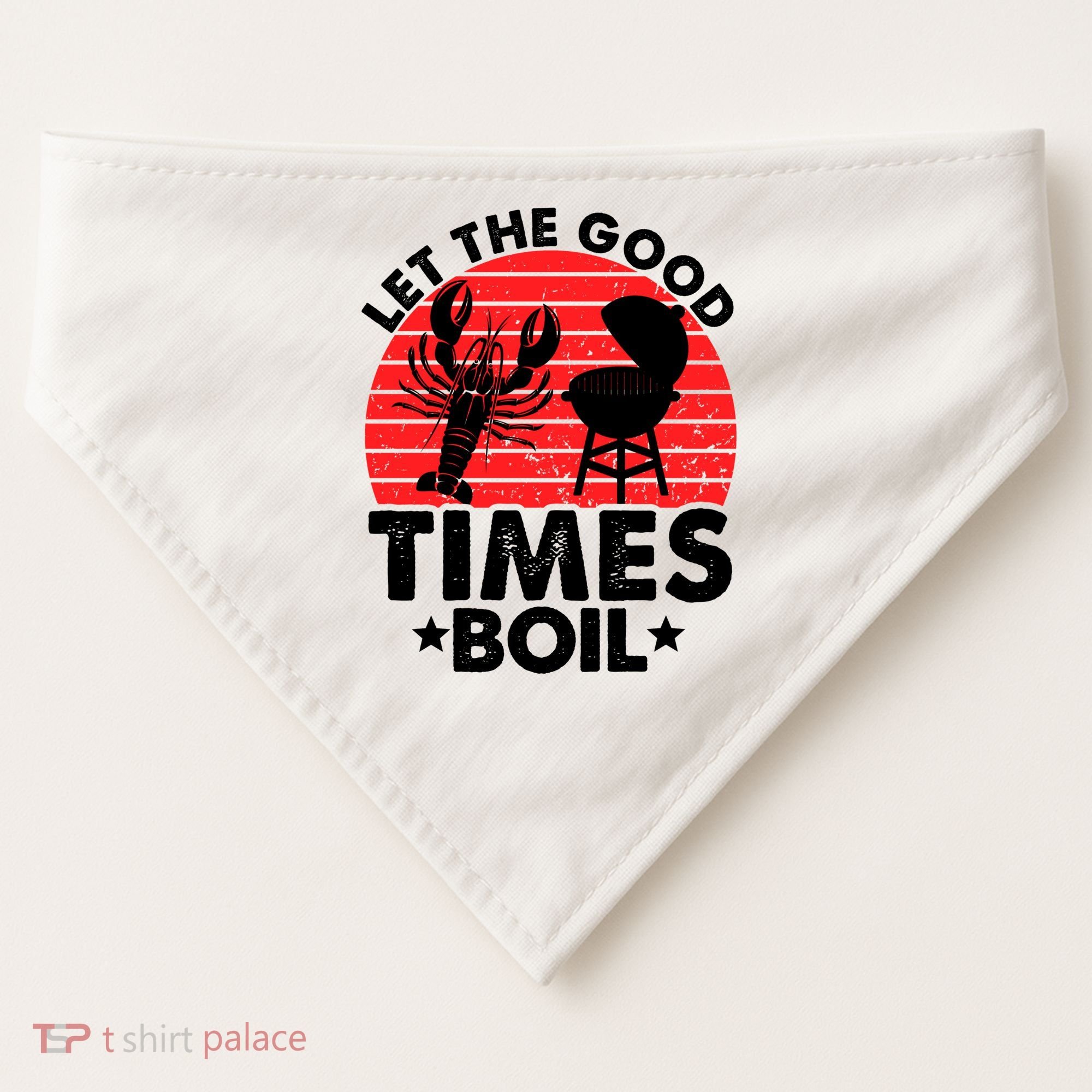 Let The Good Times Boil Funny Crawfish USA-Made Doggie Bandana