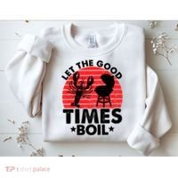 Let The Good Times Boil Funny Crawfish Sweatshirt thumb 2
