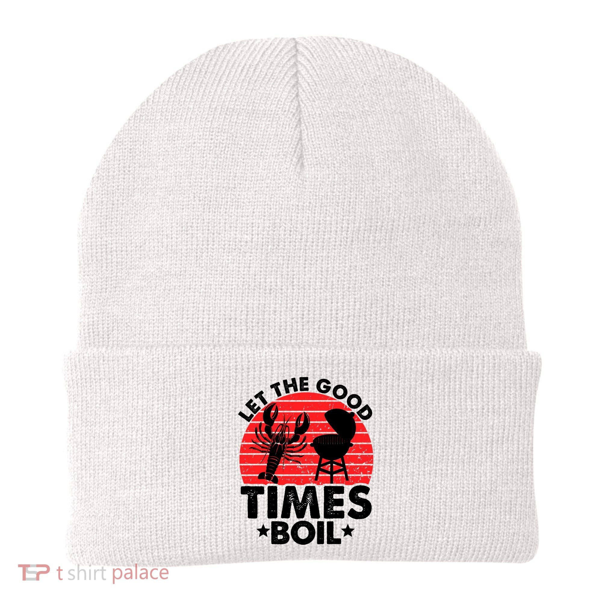 Let The Good Times Boil Funny Crawfish Beanie