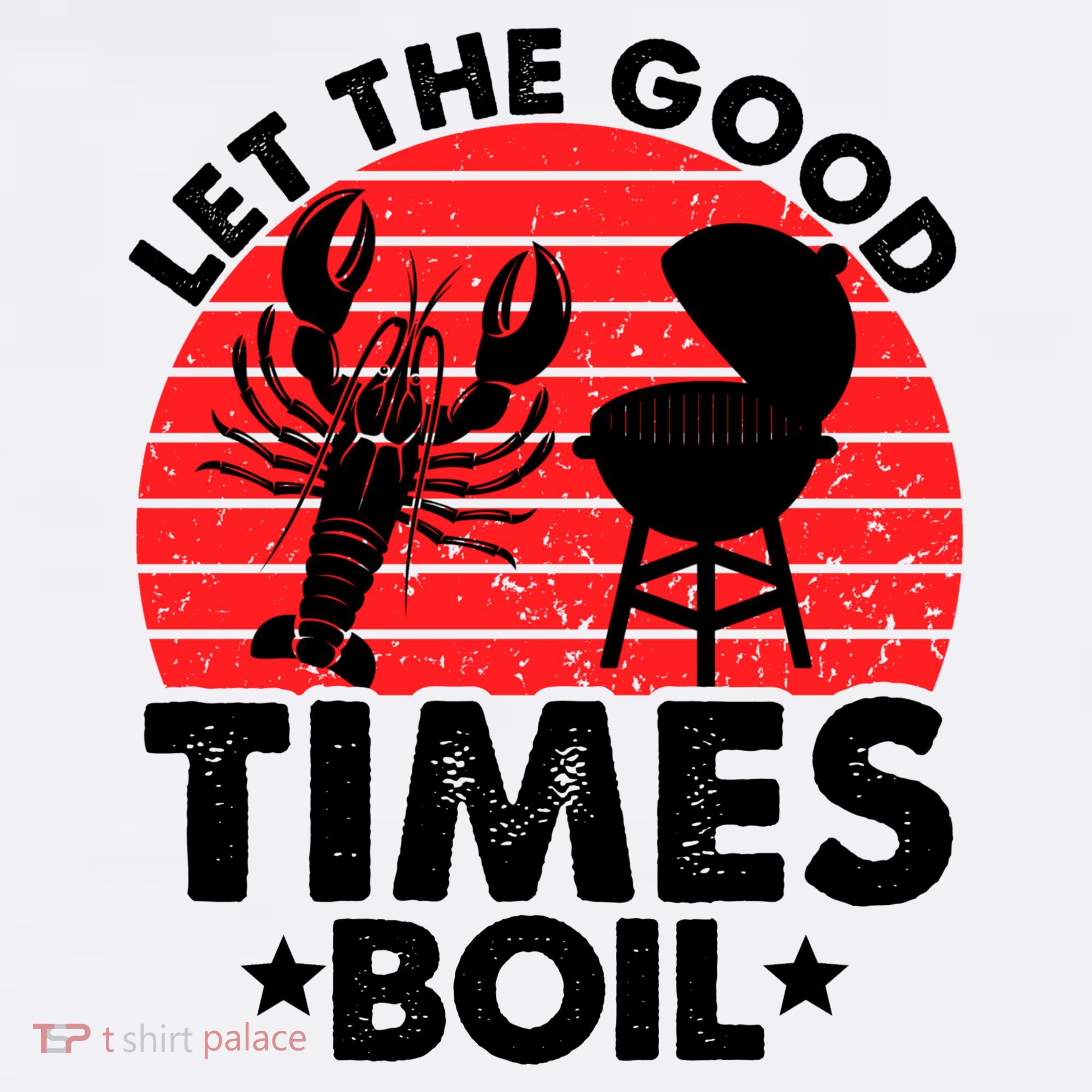 Let The Good Times Boil Funny Crawfish Women's Hoodie