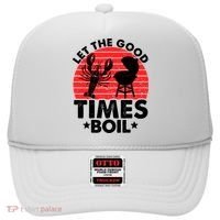 Let The Good Times Boil Funny Crawfish Hat thumb 0