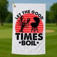 Let The Good Times Boil Funny Crawfish Golf Towel thumb 1
