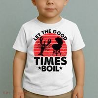 Let The Good Times Boil Funny Crawfish Toddler T-Shirt thumb 2