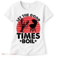 Let The Good Times Boil Funny Crawfish Women's T-Shirt thumb 0