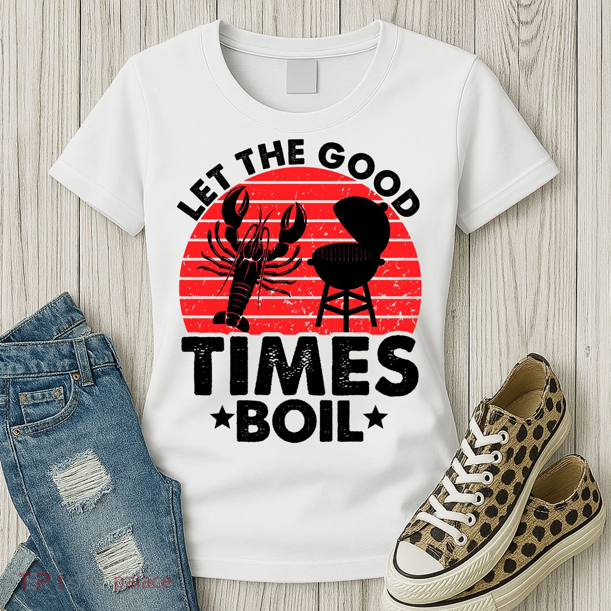 Let The Good Times Boil Funny Crawfish Women's T-Shirt