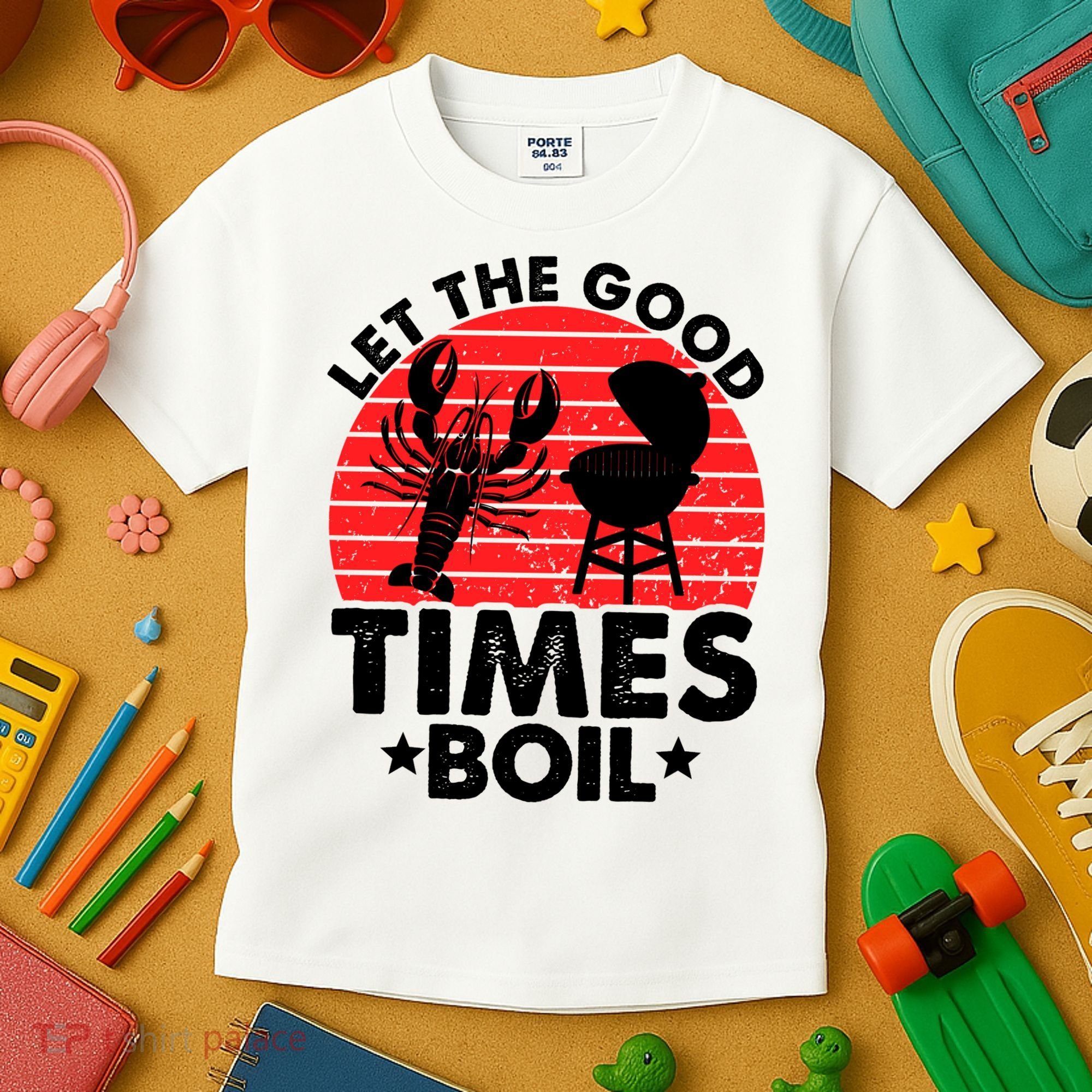 Let The Good Times Boil Funny Crawfish Kids T-Shirt