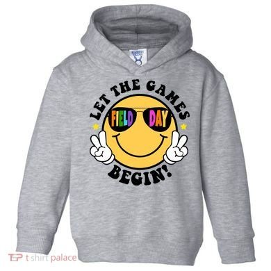 Let The Games Begin Field Day Smile Face Toddler Hoodie