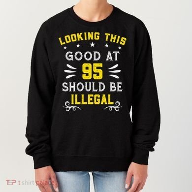Looking This Good At 95 Years Old 95th Birthday Women's Sweatshirt