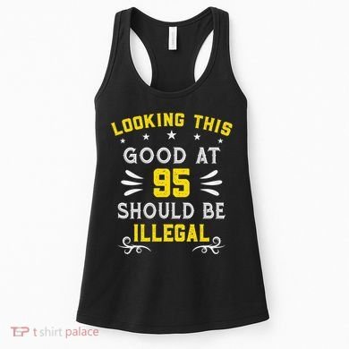 Looking This Good At 95 Years Old 95th Birthday Women's Tank Top