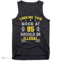 Looking This Good At 95 Years Old 95th Birthday Tank Top thumb 0