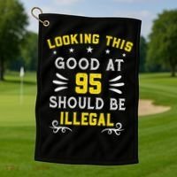 Looking This Good At 95 Years Old 95th Birthday Golf Towel thumb 1