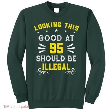 Looking This Good At 95 Years Old 95th Birthday Sweatshirt
