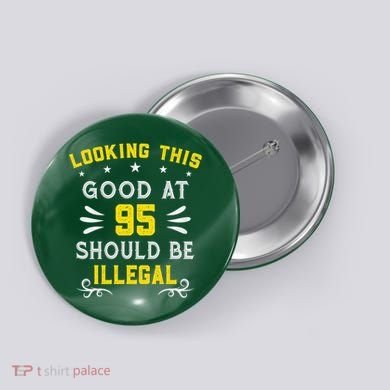 Looking This Good At 95 Years Old 95th Birthday Button