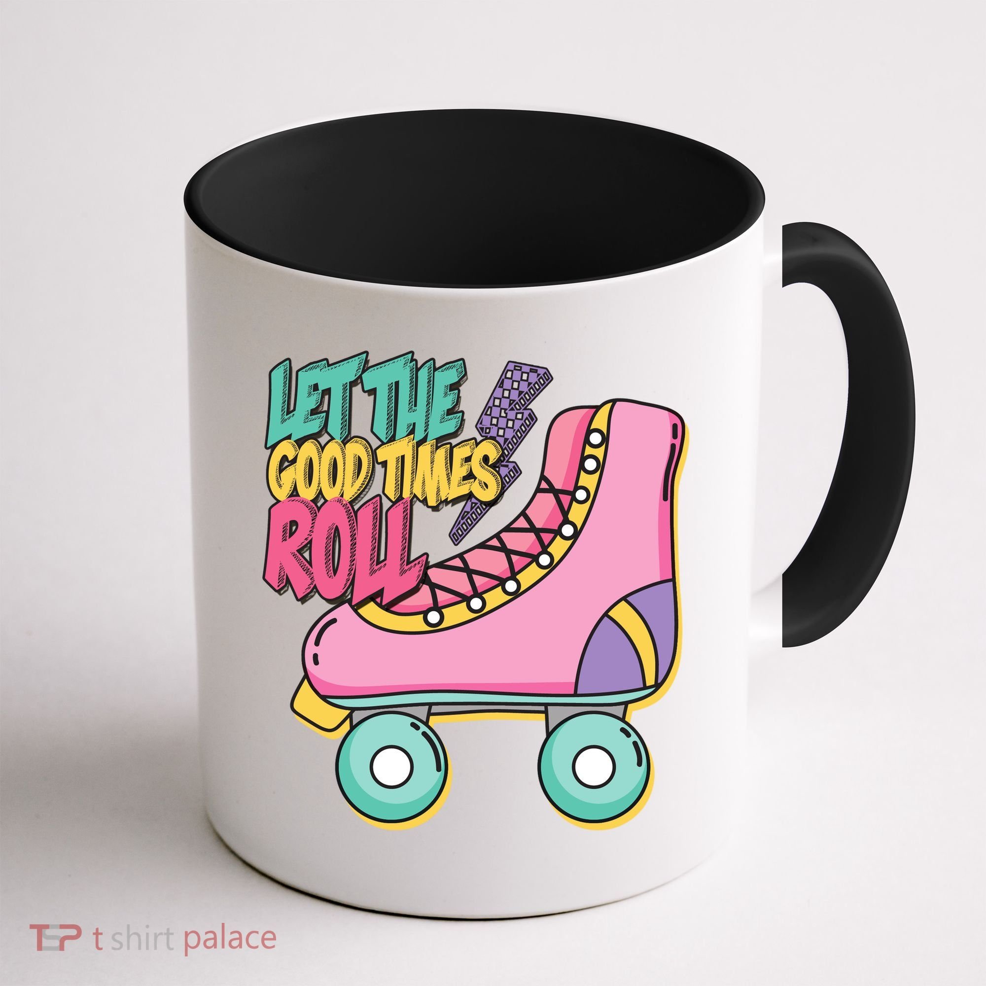 Let The Good Times Roll 80s Retro Roller Skate Coffee Mug