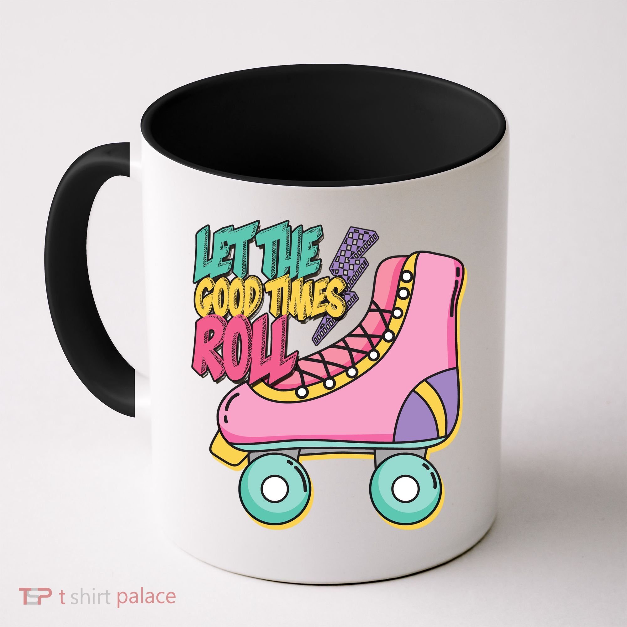 Let The Good Times Roll 80s Retro Roller Skate Coffee Mug