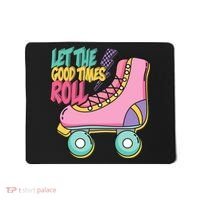 Let The Good Times Roll 80s Retro Roller Skate Mousepad thumb 0