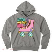 Let The Good Times Roll 80s Retro Roller Skate Hoodie thumb 0
