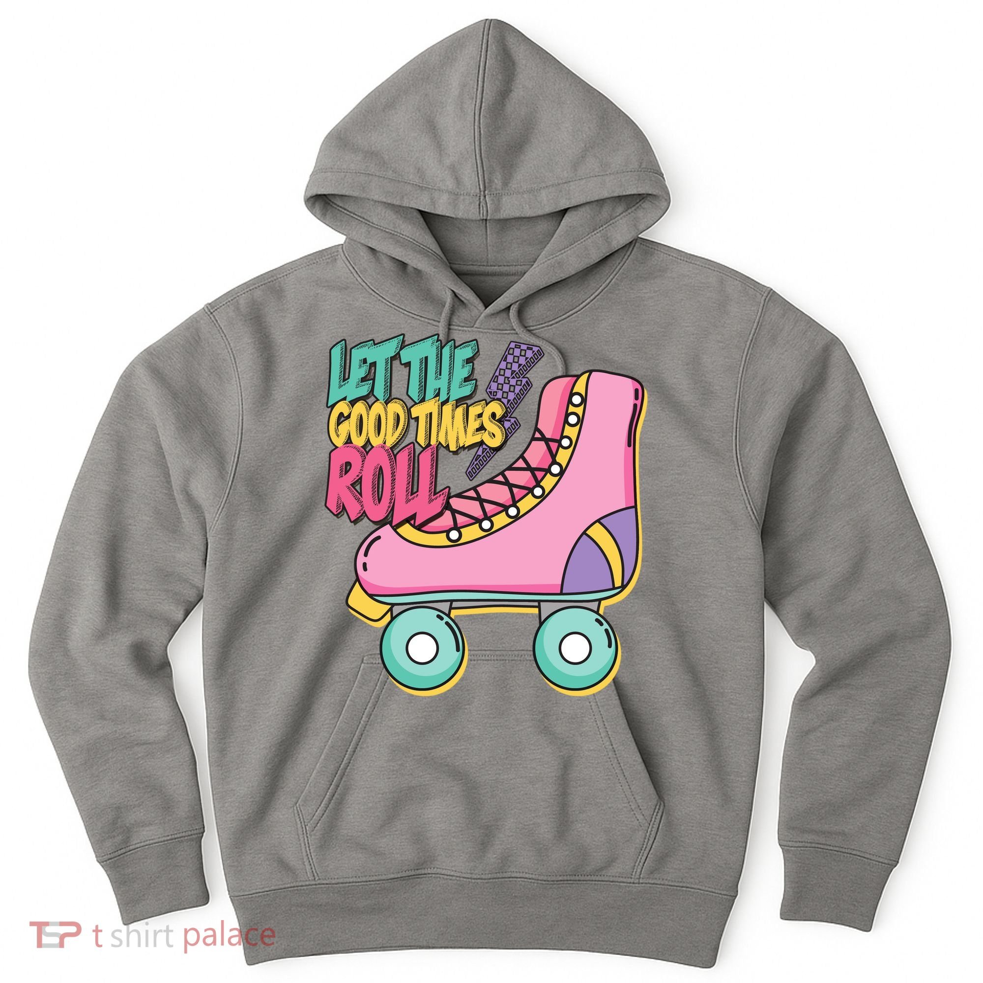 Let The Good Times Roll 80s Retro Roller Skate Hoodie