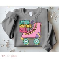 Let The Good Times Roll 80s Retro Roller Skate Sweatshirt thumb 2