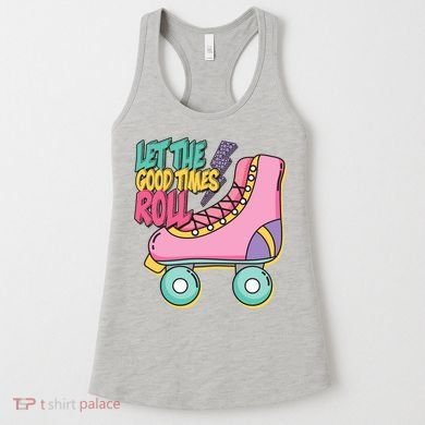 Let The Good Times Roll 80s Retro Roller Skate Women's Tank Top