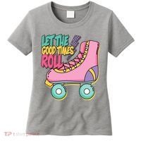Let The Good Times Roll 80s Retro Roller Skate Women's T-Shirt thumb 0