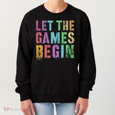 Let The Games Begin School Field Day Legend I'm Just Here Women's Sweatshirt