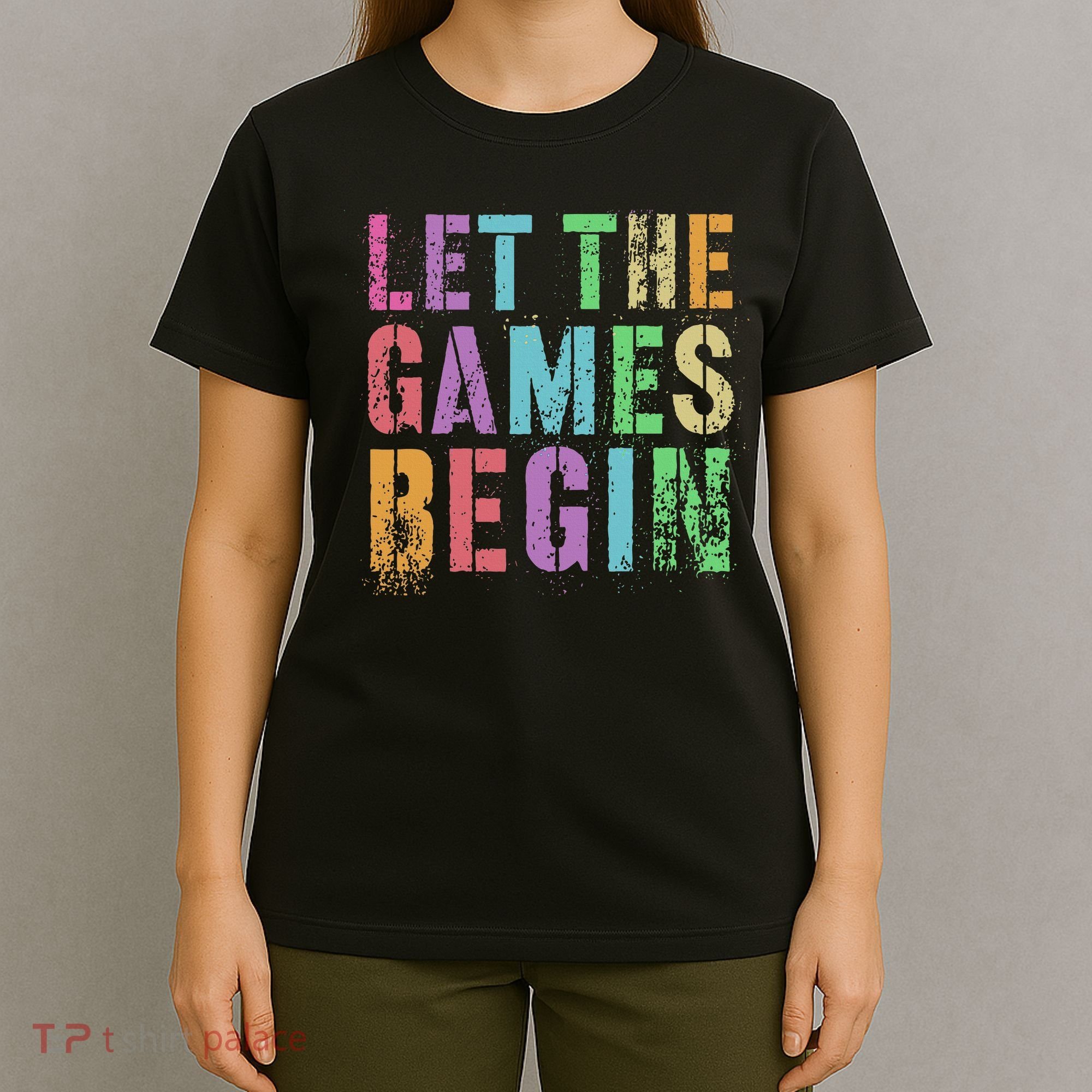 Let The Games Begin School Field Day Legend I'm Just Here T-Shirt