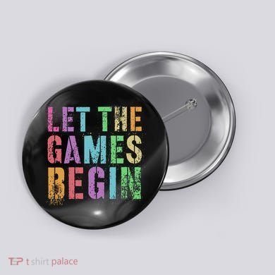 Let The Games Begin School Field Day Legend I'm Just Here Button