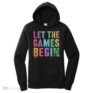 Let The Games Begin School Field Day Legend I'm Just Here Women's Hoodie