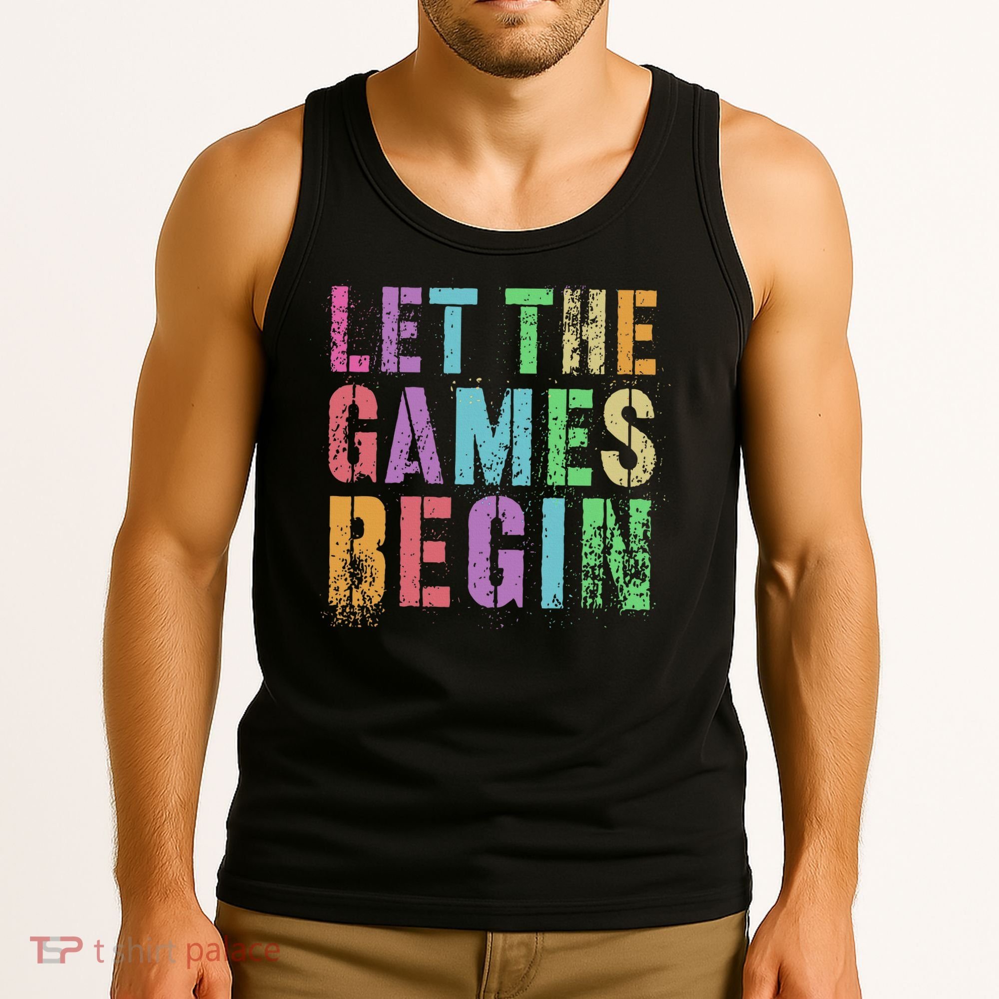 Let The Games Begin School Field Day Legend I'm Just Here Tank Top