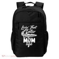 Livin That Gator Mom Life Mother Alligator Gift Backpack thumb 0