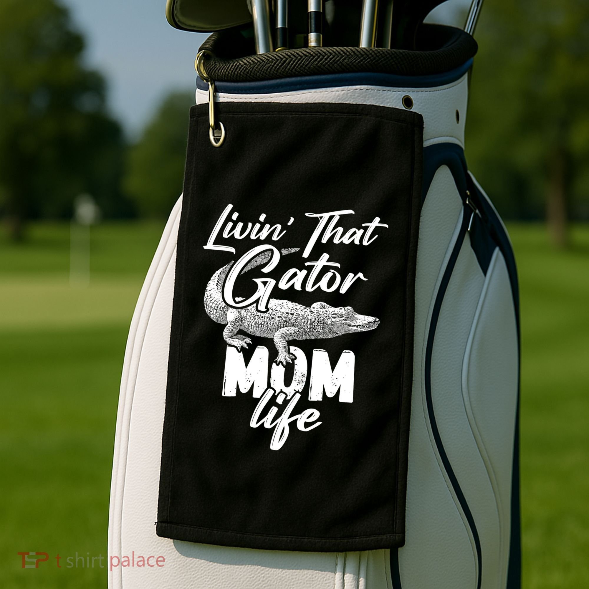 Livin That Gator Mom Life Mother Alligator Gift Golf Towel