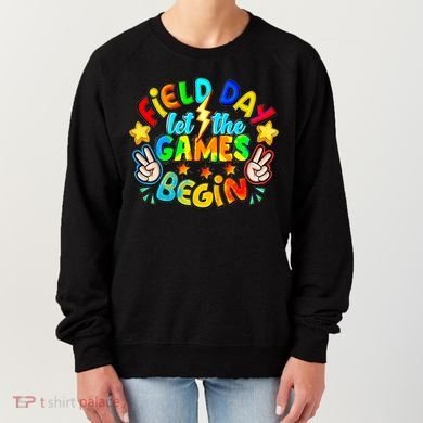 Let The Games Begin Teachers Field Day Gift Women's Sweatshirt