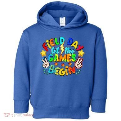 Let The Games Begin Teachers Field Day Gift Toddler Hoodie