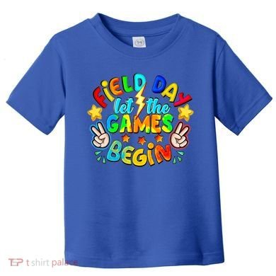Let The Games Begin Teachers Field Day Gift Toddler T-Shirt